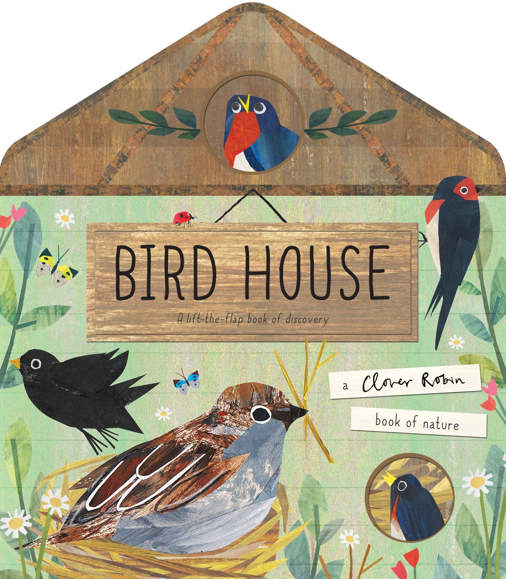 Bird House Lift The Flap | Clover Robin - Bubba & Me